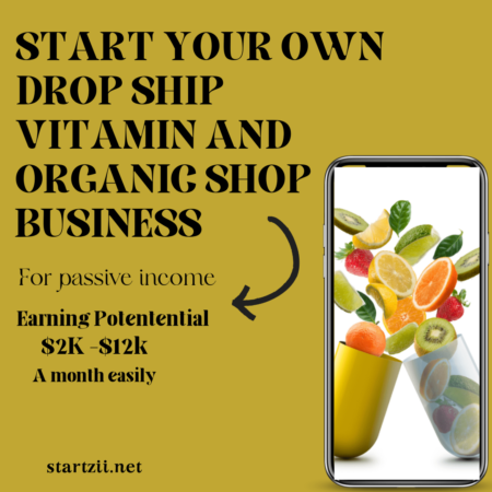 Start Your Own Dropship vitamins and organic supplements Shop Business